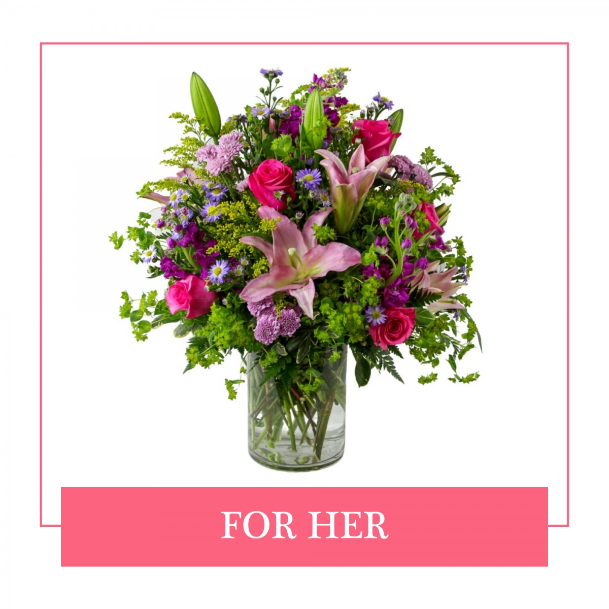 For Her
