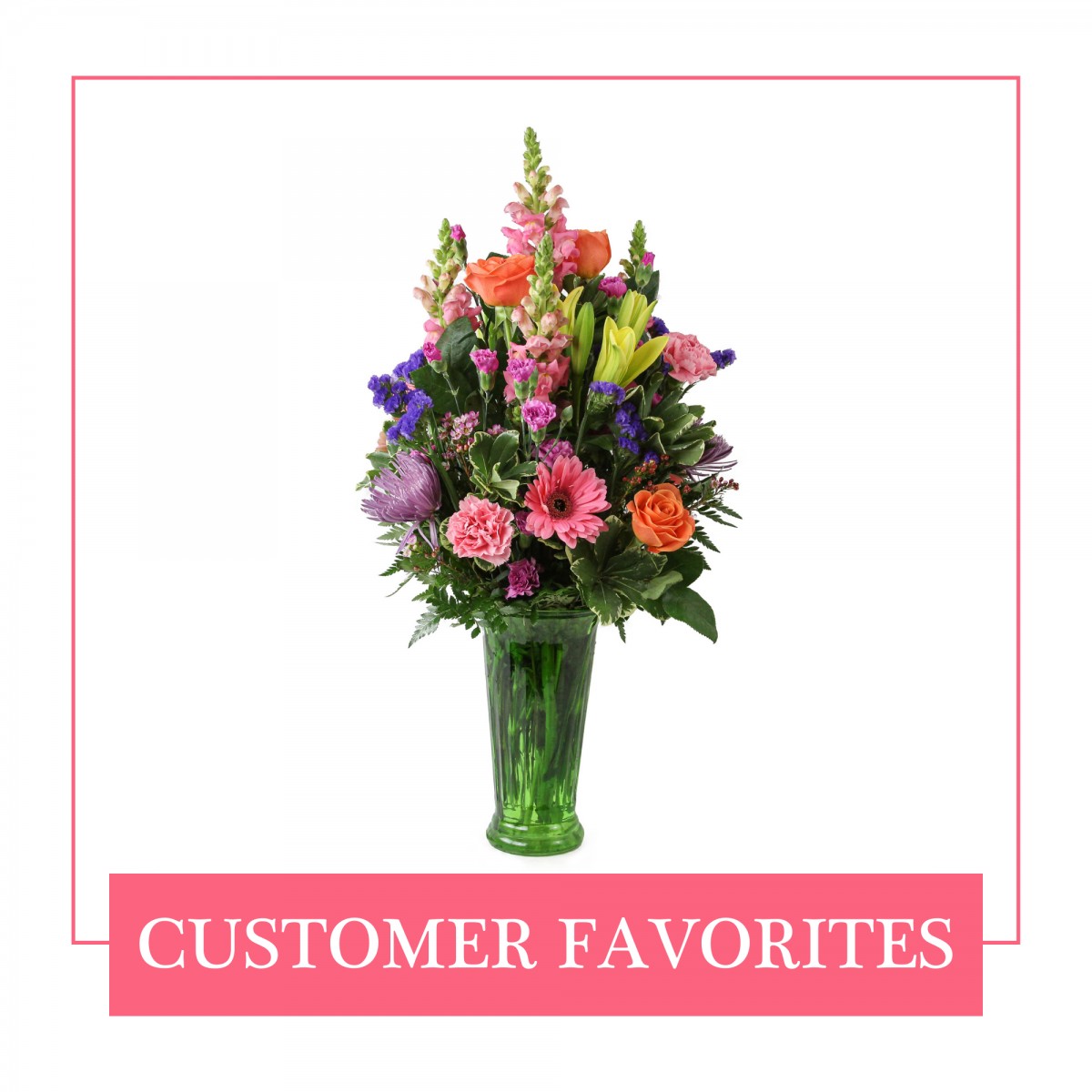 Customer Favorites